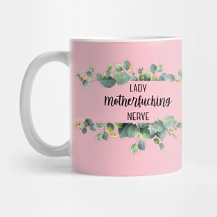 Lady Motherf*cking Nerve Mug